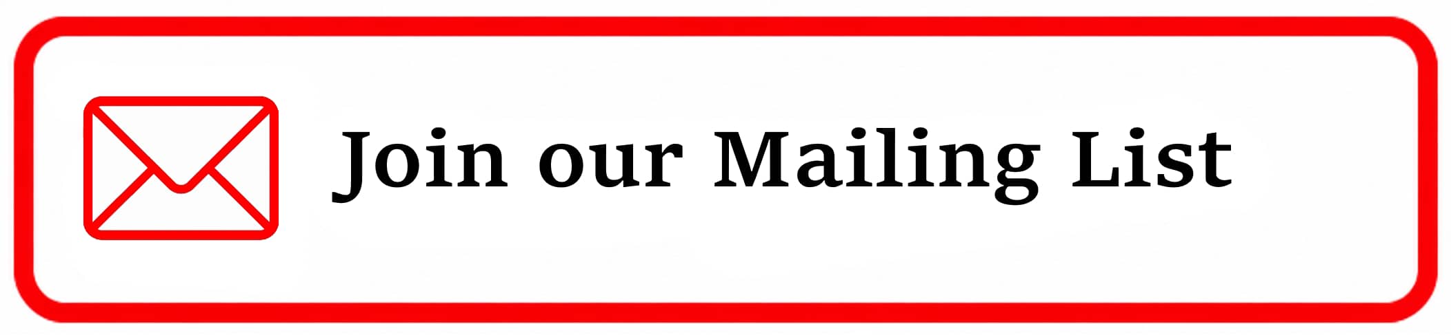 Join our Mailing List